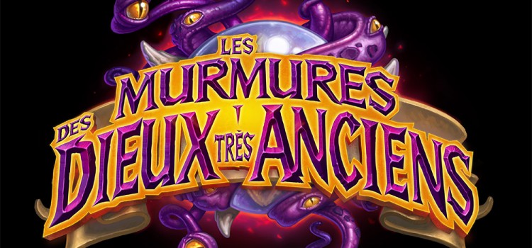 [ANNONCE] Hearthstone : Les Murmures des Dieux très Anciens