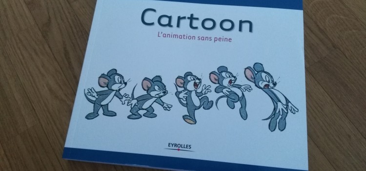 Cartoon – L’animation sans peine : découverte du livre