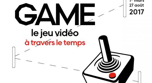 [EXPO] GAME, le jeu vidéo à travers le temps