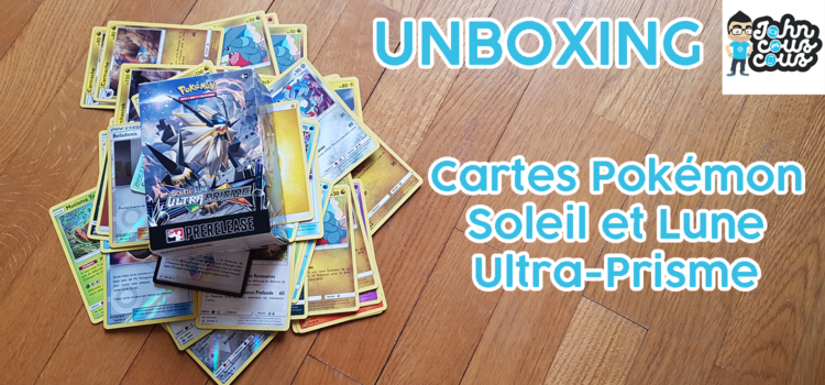 [UNBOXING VIDÉO] Cartes Pokémon Soleil et Lune Ultra-Prisme