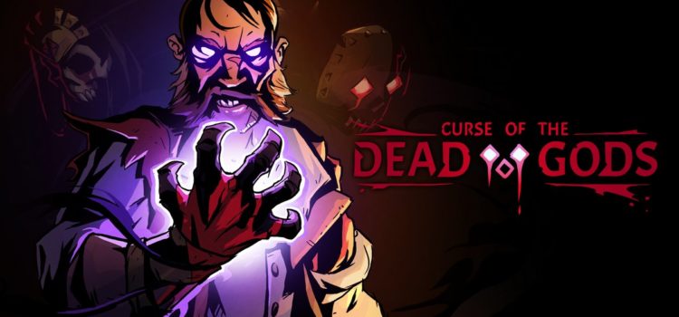 [TEST] Curse of the Dead Gods sur PC