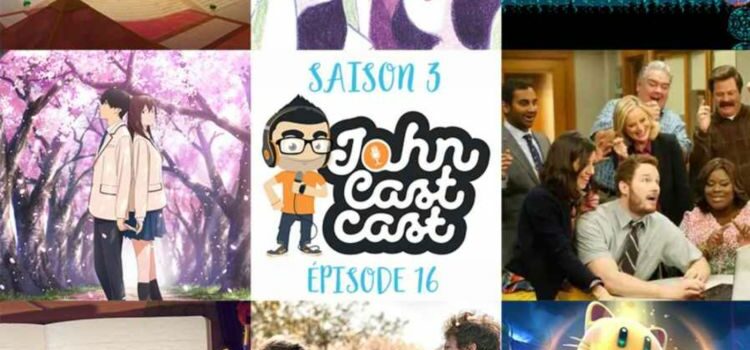 [PODCAST] Avec un peu d’émotions (#JohnCastcast S03E16)